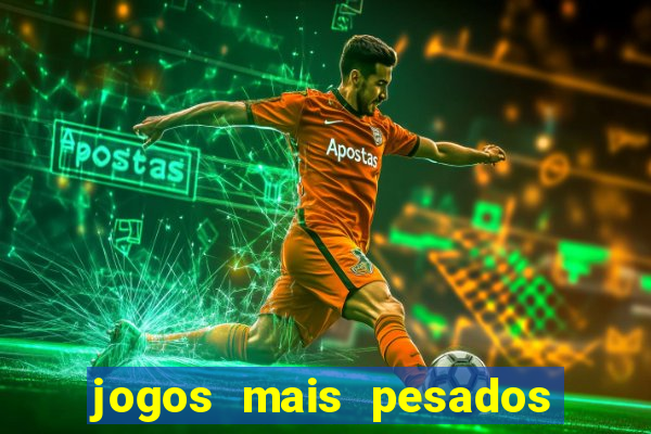 jogos mais pesados para android
